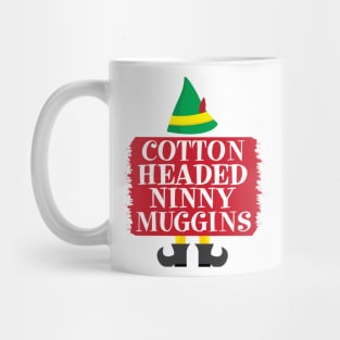 Cotten Headed Ninny Muggins Elf Movie Mug